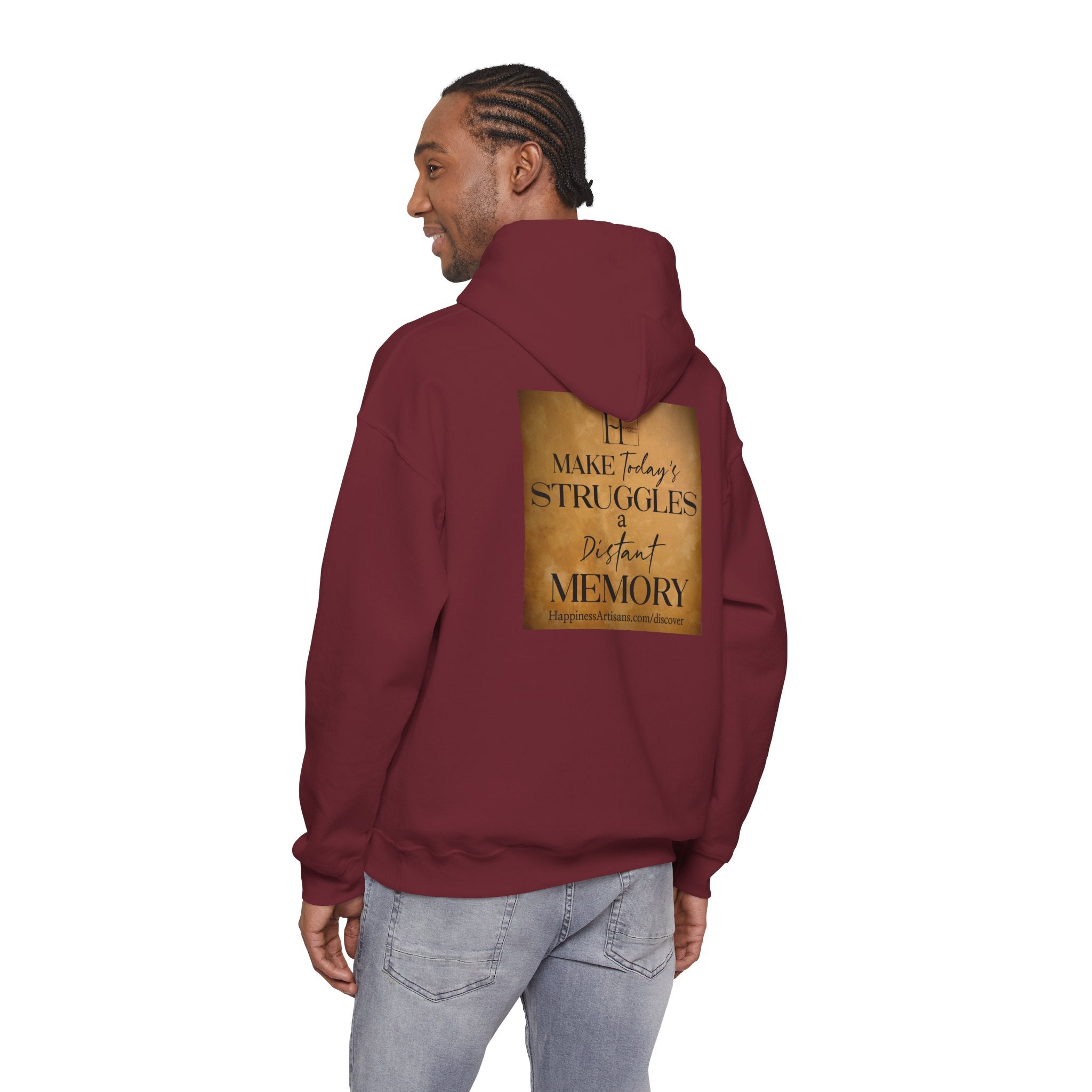 Happiness Artisans Inspirational Hoodie — "Make Today's Struggles a Distant Memory" Motivational Pullover